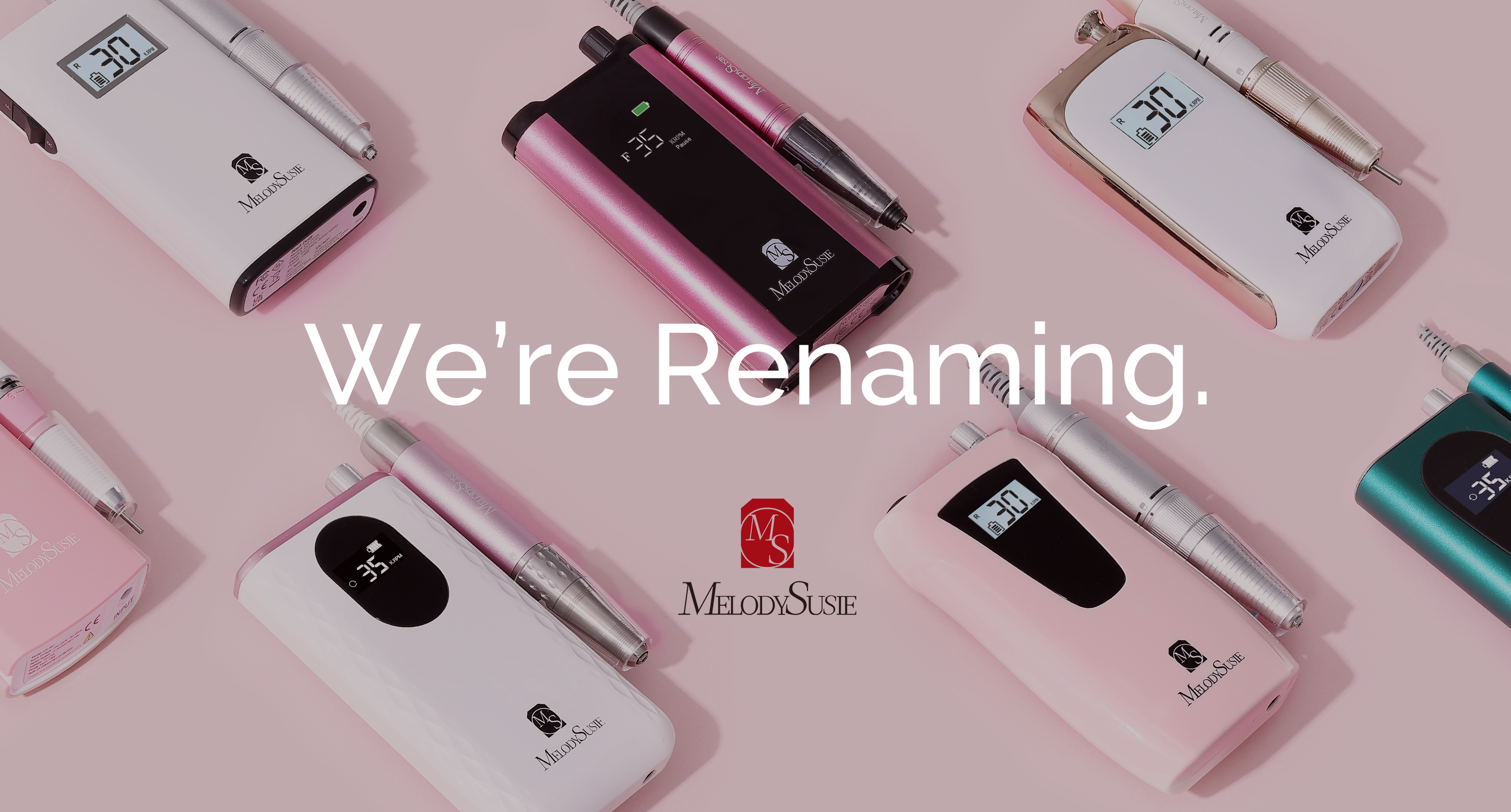 MelodySusie Nail Drill Renaming