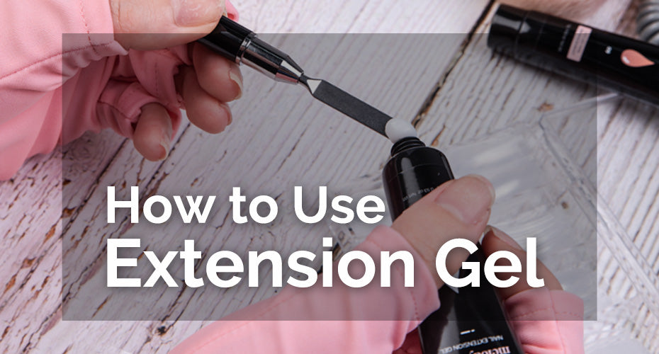 How to Use Extension Gel - A Super Easy Way to DIY Your Nail at Home